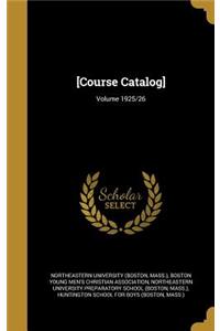 [Course Catalog]; Volume 1925/26