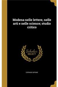 Modena Nelle Lettere, Nelle Arti E Nelle Science; Studio Critico