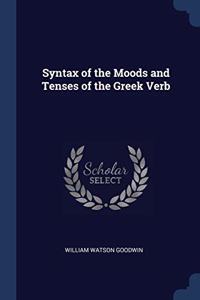 SYNTAX OF THE MOODS AND TENSES OF THE GR