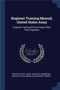 Engineer Training Manual, United States Army