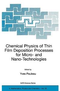 Chemical Physics of Thin Film Deposition Processes for Micro- And Nano-Technologies