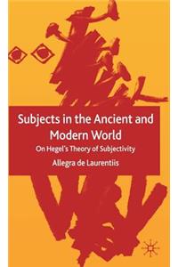 Subjects in the Ancient and Modern World