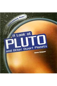 A Look at Pluto and Other Dwarf Planets