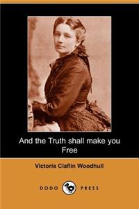 And the Truth Shall Make You Free