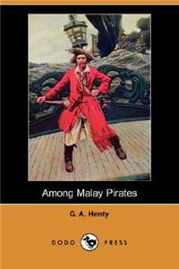 Among Malay Pirates (Dodo Press)