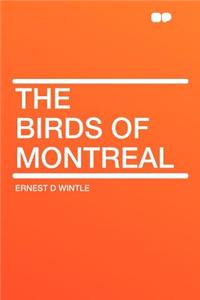 The Birds of Montreal
