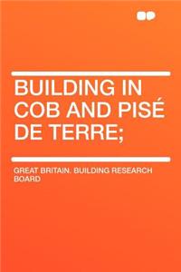 Building in Cob and Pisï¿½ de Terre;