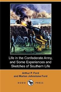 Life in the Confederate Army, and Some Experiences and Sketches of Southern Life (Dodo Press)
