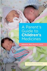 Parent's Guide to Children's Medicines