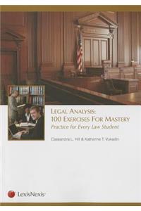 Legal Analysis: 100 Exercises for Mastery, Practice for Every Law Student