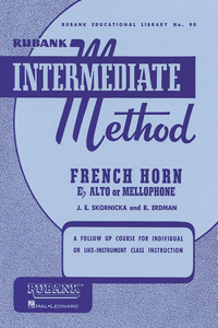 Rubank Intermediate Method: French Horn in E Flat Alto or Mellophone