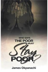 Who Says the Poor Must Stay Poor?: A Strategy Moving You from Third World to First World Productivity