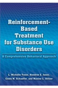 Reinforcement-Based Treatment for Substance Use Disorders