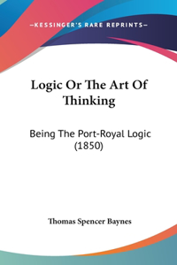 Logic Or The Art Of Thinking