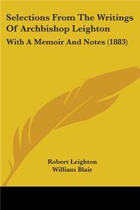 Selections From The Writings Of Archbishop Leighton