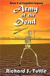 Army Of The Dead: Volume 8 Of Forgotten Legacy