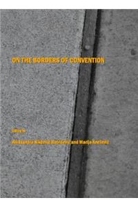 On the Borders of Convention