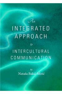 Integrated Approach to Intercultural Communication