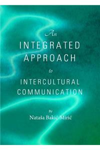 Integrated Approach to Intercultural Communication