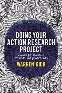 Doing Your Action Research Project: A Guide for Education Students and Practitioners