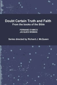 Doubt Certain Truth and Faith