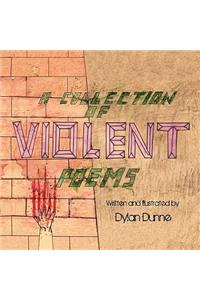A Collection of Violent Poems