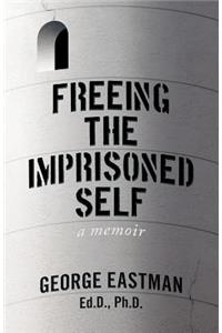 Freeing the Imprisoned Self