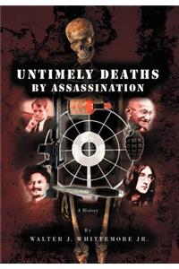 Untimely Deaths by Assassination