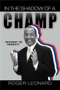 In the Shadow of a Champ