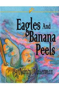 Eagles And Banana Peels