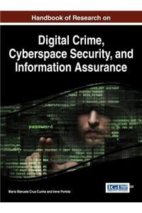 Handbook of Research on Digital Crime, Cyberspace Security, and Information Assurance