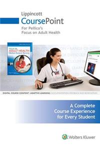 Lippincott Coursepoint for Focus on Adult Health
