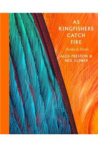 As Kingfishers Catch Fire