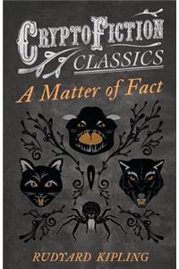 A Matter of Fact (Cryptofiction Classics)