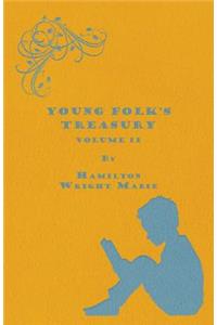 Young Folk's Treasury Volume II - In 12 Volumes