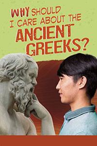 Why Should I Care About the Ancient Greeks?