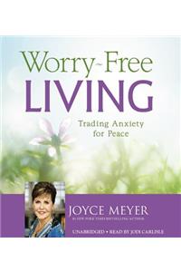 Worry-Free Living Lib/E
