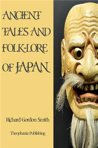 Ancient Tales and Folk-Lore of Japan