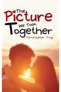 The Picture We Took Together