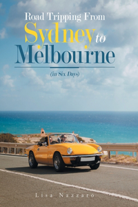 Road Tripping from Sydney to Melbourne