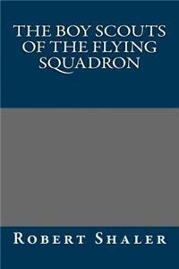 The Boy Scouts of the Flying Squadron