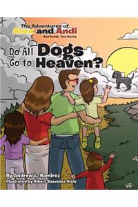 Do All Dogs Go To Heaven?