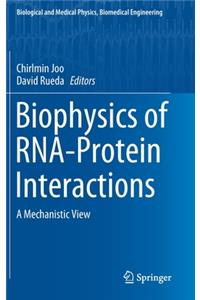 Biophysics of Rna-Protein Interactions