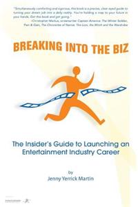 Breaking Into The Biz