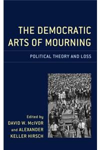 Democratic Arts of Mourning