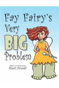 Fay Fairy's Very Big Problem