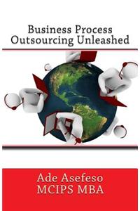 Business Process Outsourcing Unleashed