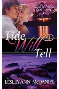 Tide Will Tell