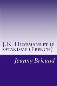 J.K. Huysmans et le satanisme (French)