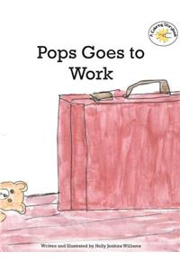 Pops Goes to Work